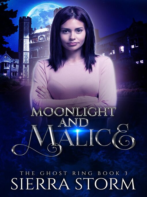 Title details for Moonlight and Malice by Sierra Storm - Available